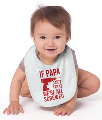 Papa Can't Fix We're Screwed Infant Baby Bib-Direct To Garment Print-Brisco Baby