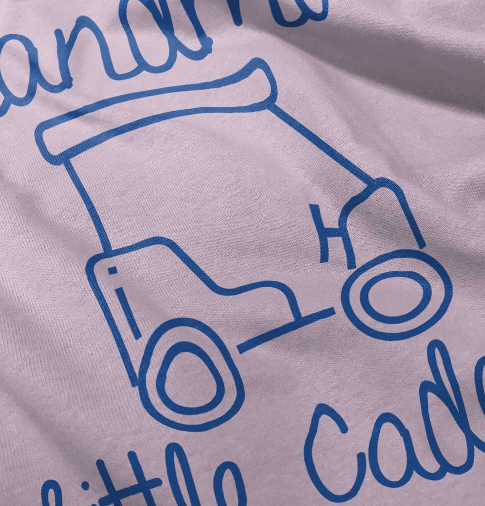 Grandma's Little Caddy Infant Toddler T Shirt-Direct To Garment Print-Brisco Baby