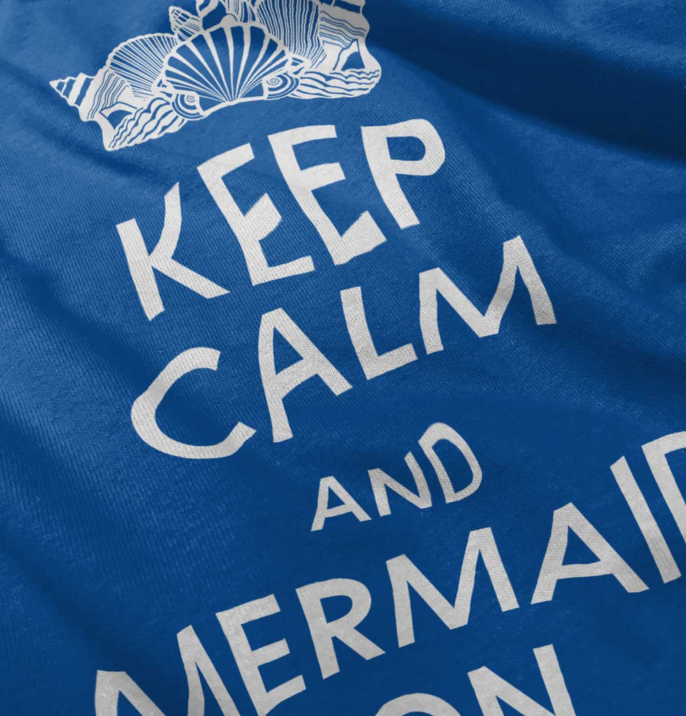 Keep Calm Mermaid On Infant Toddler T Shirt-Direct To Garment Print-Brisco Baby