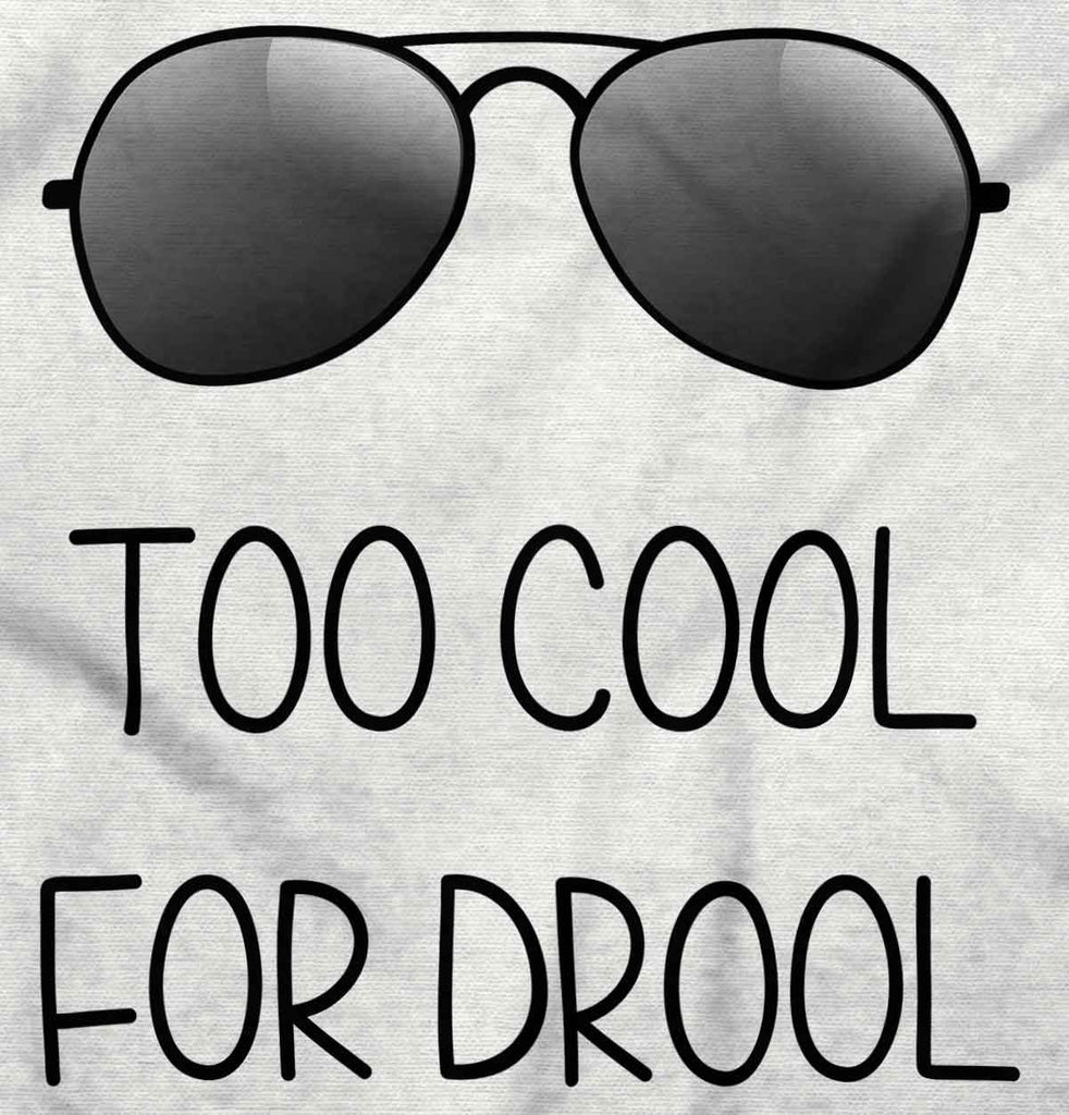 Cool for Drool Infant Toddler T Shirt-Direct To Garment Print-Brisco Baby