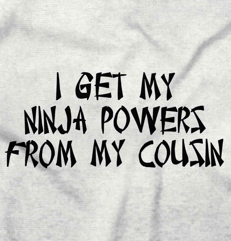Ninja Powers From Cousin Infant Baby Bib-Direct To Garment Print-Brisco Baby