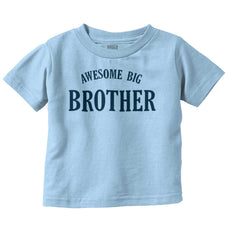 Awesome Big Brother Infant Toddler T Shirt-Direct To Garment Print-Brisco Baby