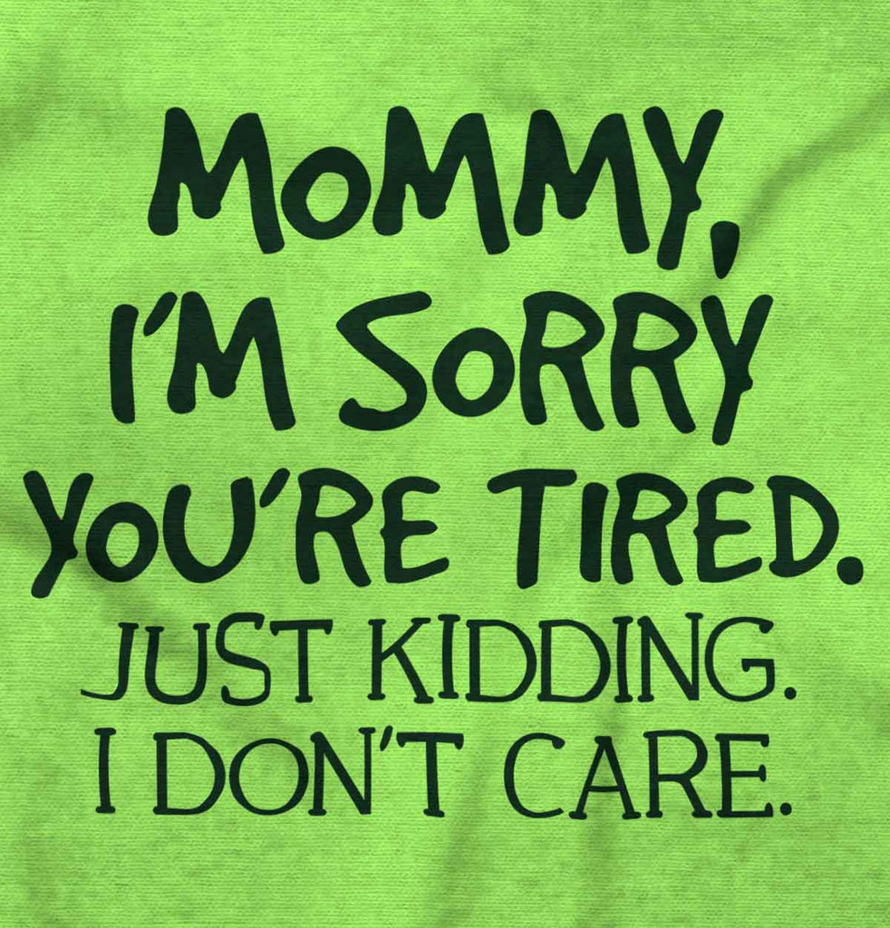 I'm Sorry You're Tired Romper Bodysuit-Direct To Garment Print-Brisco Baby