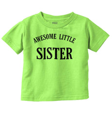 Awesome Little Sister Infant Toddler T Shirt-Direct To Garment Print-Brisco Baby