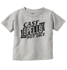 Cast Spells Not Dice Dungeons Infant Toddler T Shirt-Direct To Garment Print-Brisco Baby