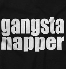 Gangsta Napper Infant Toddler T Shirt-Direct To Garment Print-Brisco Baby