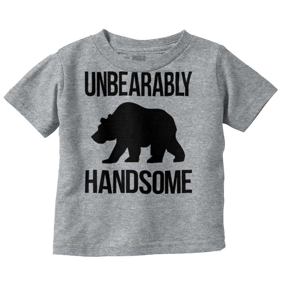 Unbearably Handsome Infant Toddler T Shirt-Direct To Garment Print-Brisco Baby
