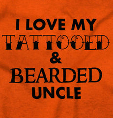 Love My Tattooed Bearded Uncle Infant Toddler T Shirt-Direct To Garment Print-Brisco Baby