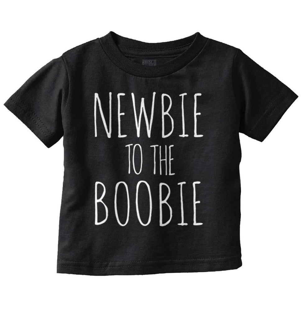 Newbie Boobie Infant Toddler T Shirt-Direct To Garment Print-Brisco Baby