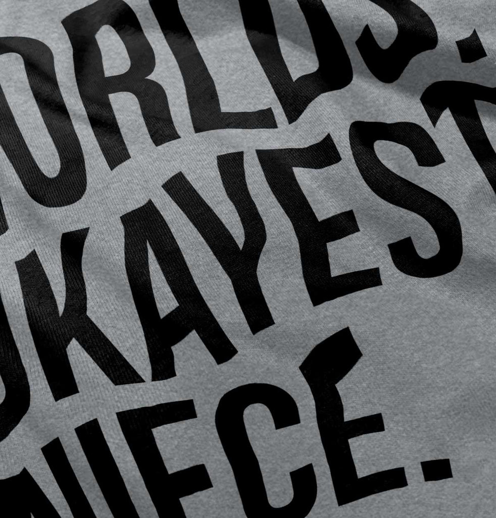 Worlds Okayest Niece Infant Toddler T Shirt-Direct To Garment Print-Brisco Baby