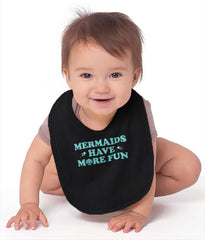Mermaids Have More Fun Infant Baby Bib-Direct To Garment Print-Brisco Baby