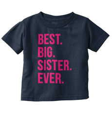 Best Big Sister Ever Infant Toddler T Shirt-Direct To Garment Print-Brisco Baby
