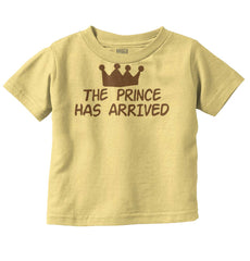 The Prince Has Arrived Infant Toddler T Shirt-Direct To Garment Print-Brisco Baby