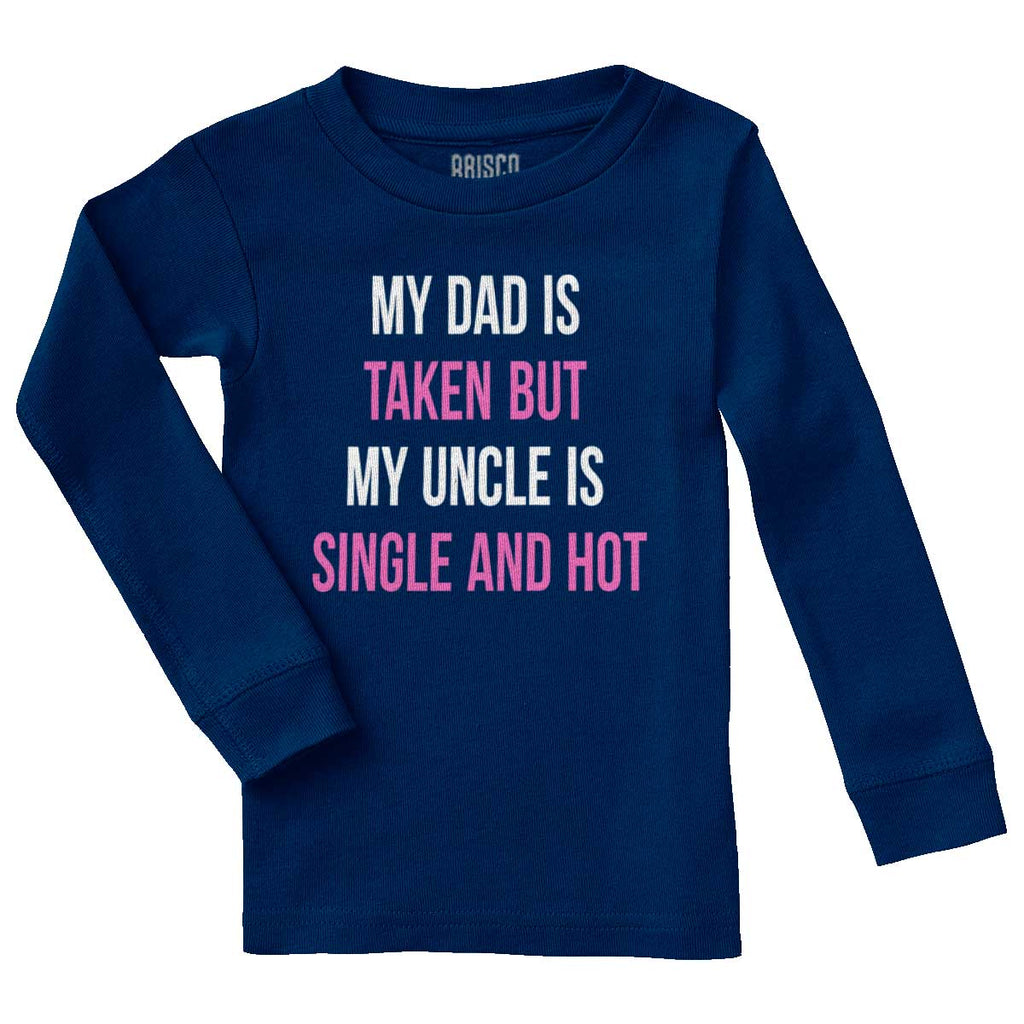 Dad Taken Uncle Sing Solid Long Sleeve T-Direct To Garment Print-Brisco Baby