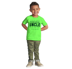 Mess With My Uncle Infant Toddler T Shirt-Direct To Garment Print-Brisco Baby