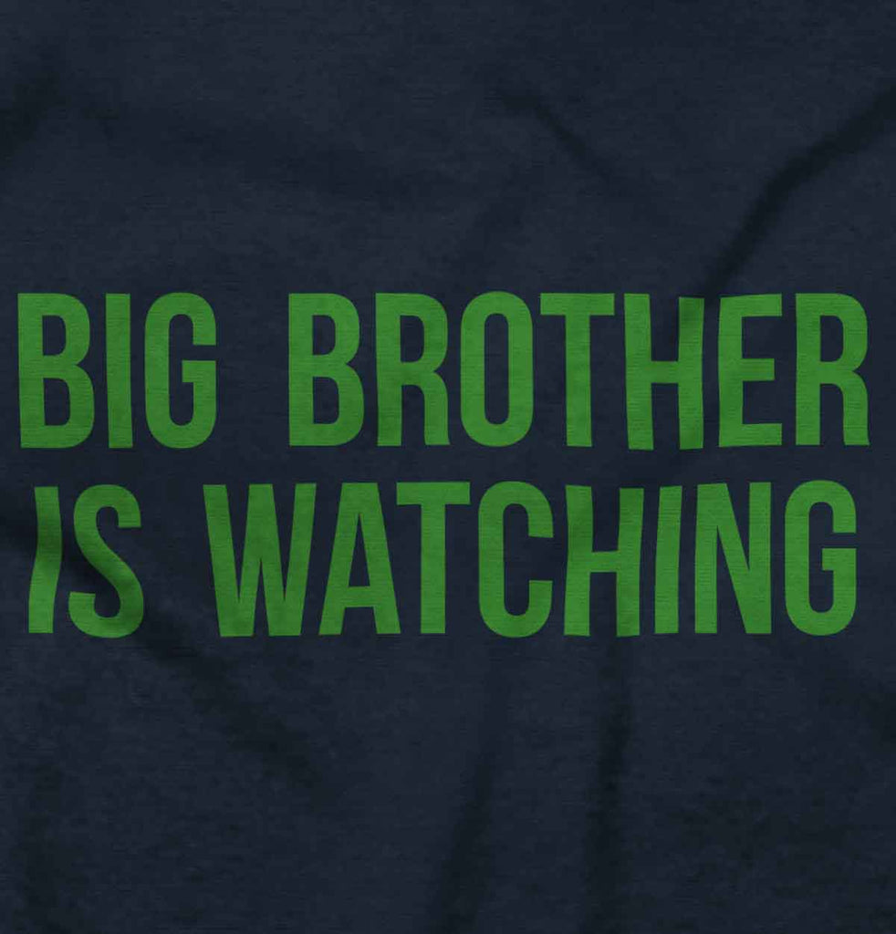 Big Brother Is Watching Infant Toddler T Shirt-Direct To Garment Print-Brisco Baby