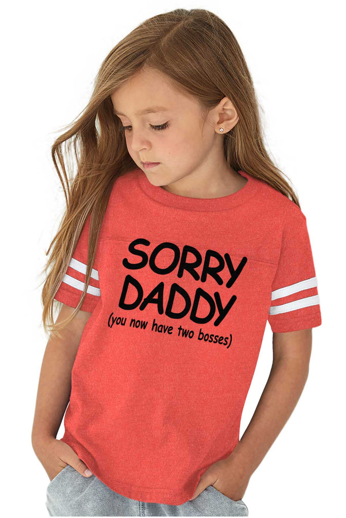 Sorry Daddy Toddler Football Jersey Tee-Direct To Garment Print-Brisco Baby