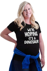 We're Hoping It's A Dinosaur Maternity T-Shirt-Direct To Garment Print-Brisco Baby