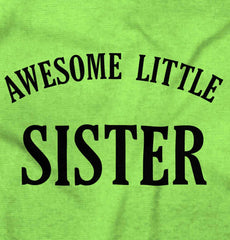 Awesome Little Sister Infant Toddler T Shirt-Direct To Garment Print-Brisco Baby
