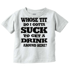 Get A Drink Infant Toddler T Shirt-Direct To Garment Print-Brisco Baby