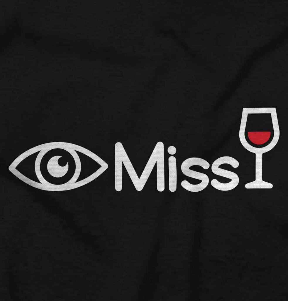 Eye Miss Wine Maternity T-Shirt-Direct To Garment Print-Brisco Baby