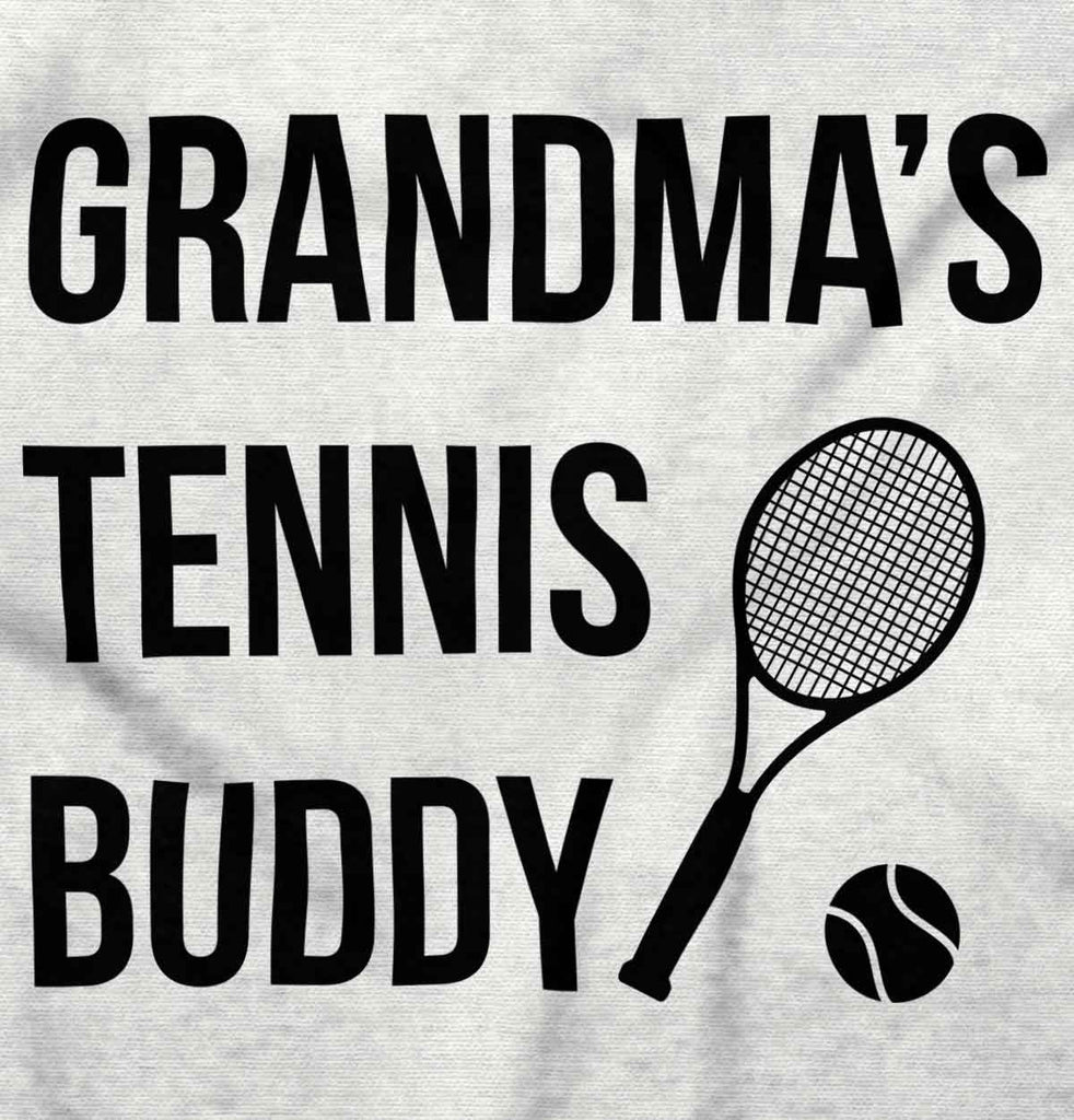 Grandma's Tennis Buddy Infant Toddler T Shirt-Direct To Garment Print-Brisco Baby