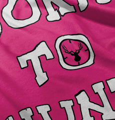 Cute Born To Hunt Deer Infant Toddler T Shirt-Direct To Garment Print-Brisco Baby