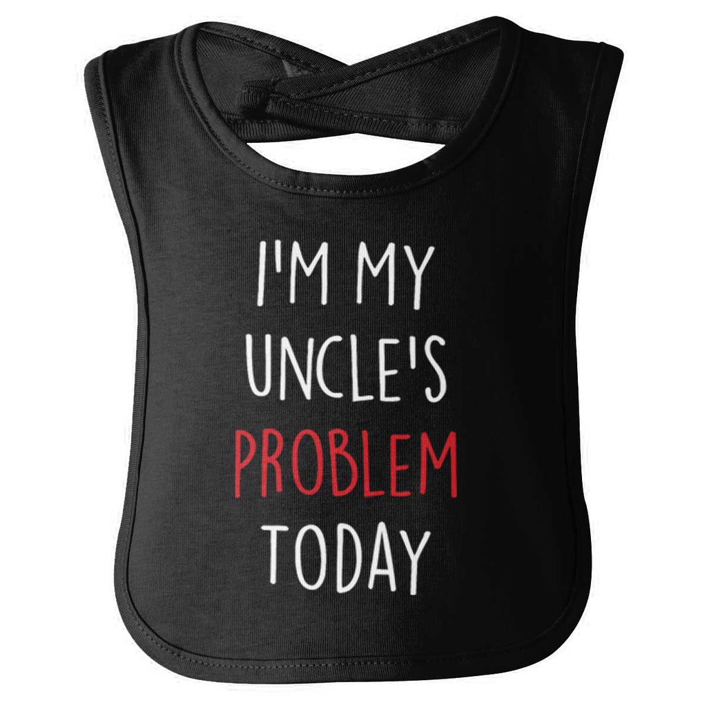 My Uncle's Problem Today Infant Baby Bib-Direct To Garment Print-Brisco Baby