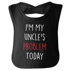 My Uncle's Problem Today Infant Baby Bib-Direct To Garment Print-Brisco Baby
