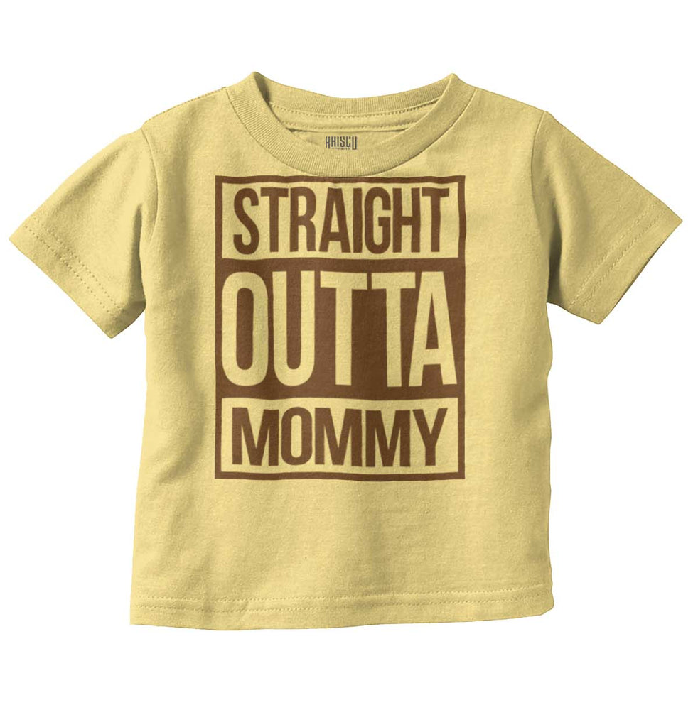 Straight Outta Mommy Infant Toddler T Shirt-Direct To Garment Print-Brisco Baby