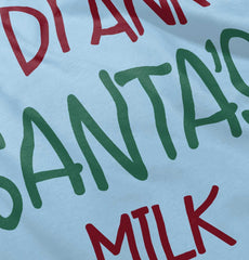 Drank Santas Milk Infant Toddler T Shirt-Direct To Garment Print-Brisco Baby