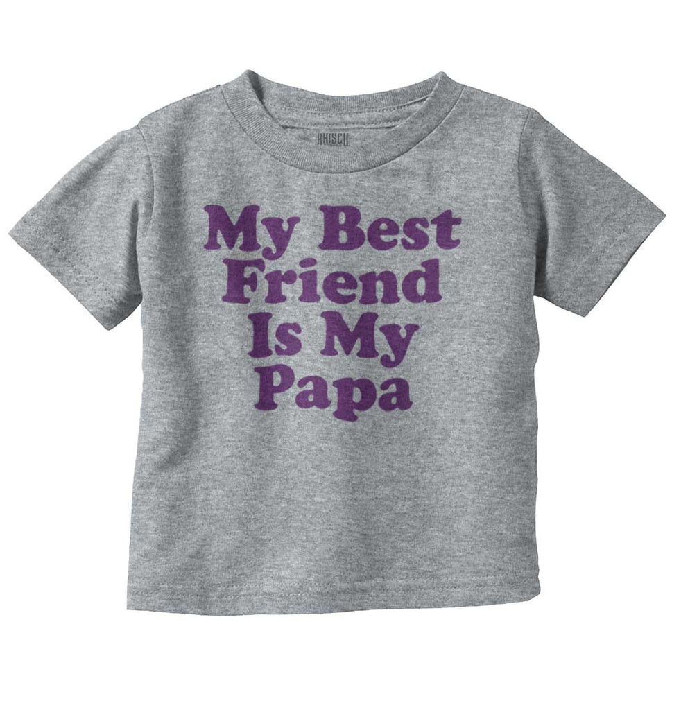 Best Friend Is Papa Infant Toddler T Shirt-Direct To Garment Print-Brisco Baby