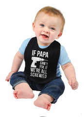 Papa Can't Fix We're Screwed Infant Baby Bib-Direct To Garment Print-Brisco Baby