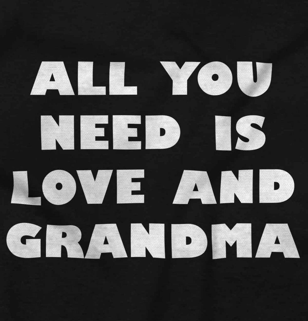All You Need Is Love And Grandma Infant Baby Bib-Direct To Garment Print-Brisco Baby