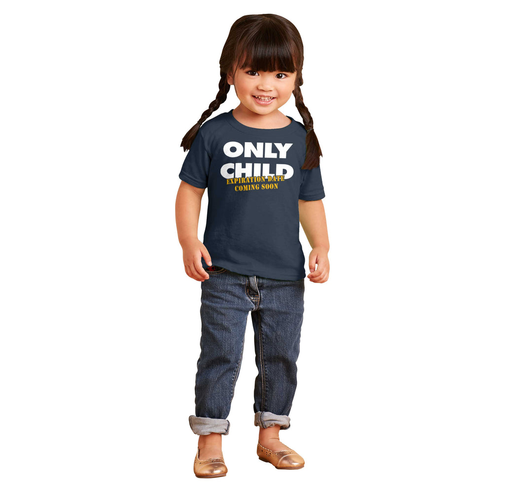 Only Child Expiration Date Infant Toddler T Shirt-Direct To Garment Print-Brisco Baby
