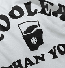 Cooler Than You Infant Toddler T Shirt-Direct To Garment Print-Brisco Baby