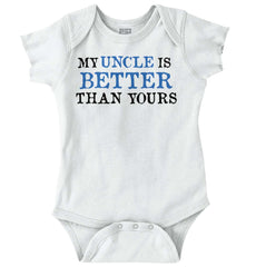 My Uncle Is Better Than Yours Romper Bodysuit-Direct To Garment Print-Brisco Baby