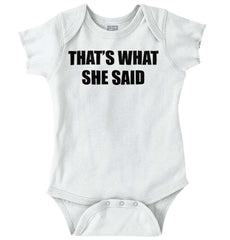 That’s What She Said Romper Bodysuit-Direct To Garment Print-Brisco Baby