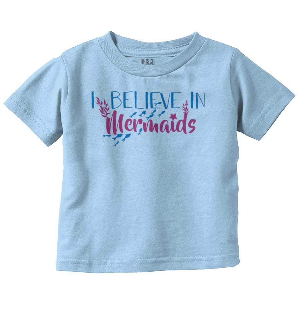 Believe In Mermaids Infant Toddler T Shirt-Direct To Garment Print-Brisco Baby