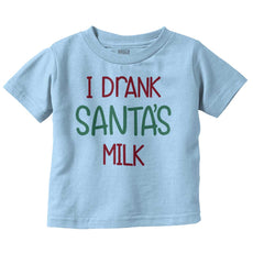 Drank Santas Milk Infant Toddler T Shirt-Direct To Garment Print-Brisco Baby