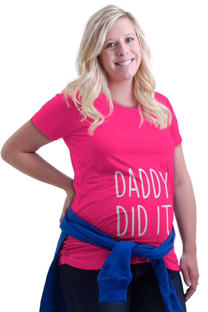 Daddy Did It Maternity T-Shirt-Direct To Garment Print-Brisco Baby