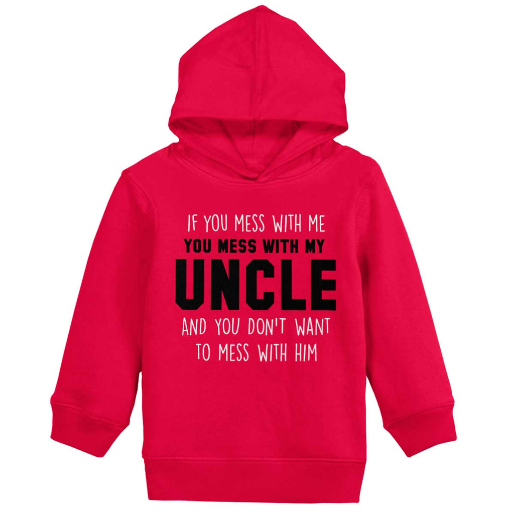 Mess With My Uncle Toddler Pullover Hoodie-Direct To Garment Print-Brisco Baby