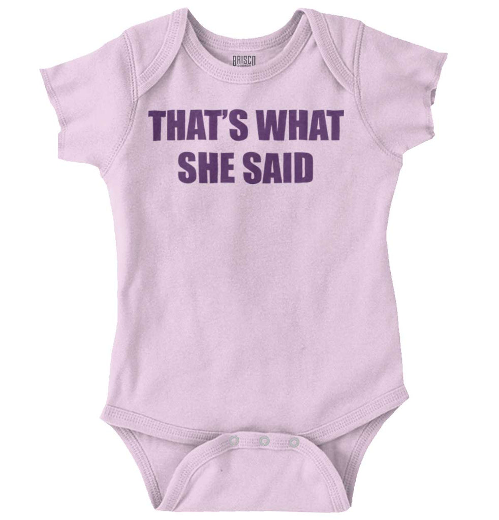 That’s What She Said Romper Bodysuit-Direct To Garment Print-Brisco Baby