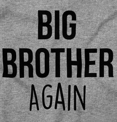 Big Brother Again Infant Toddler T Shirt-Direct To Garment Print-Brisco Baby