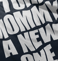 Tore Mommy A New One Romper Bodysuit-Direct To Garment Print-Brisco Baby