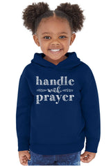 Handle With Prayer Toddler Pullover Hoodie-Direct To Garment Print-Brisco Baby