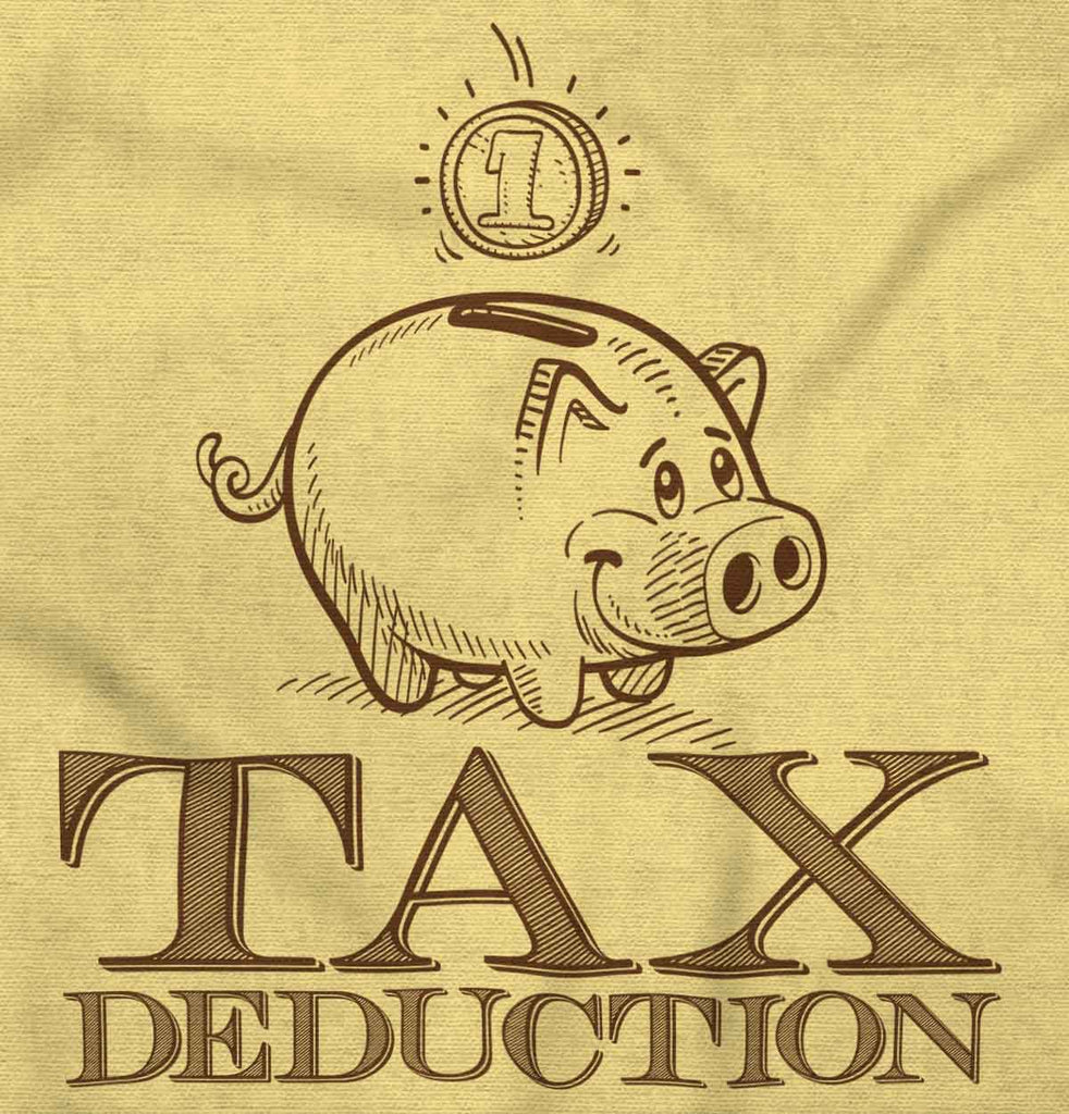 Cutest Tax Deduction Infant Toddler T Shirt-Direct To Garment Print-Brisco Baby