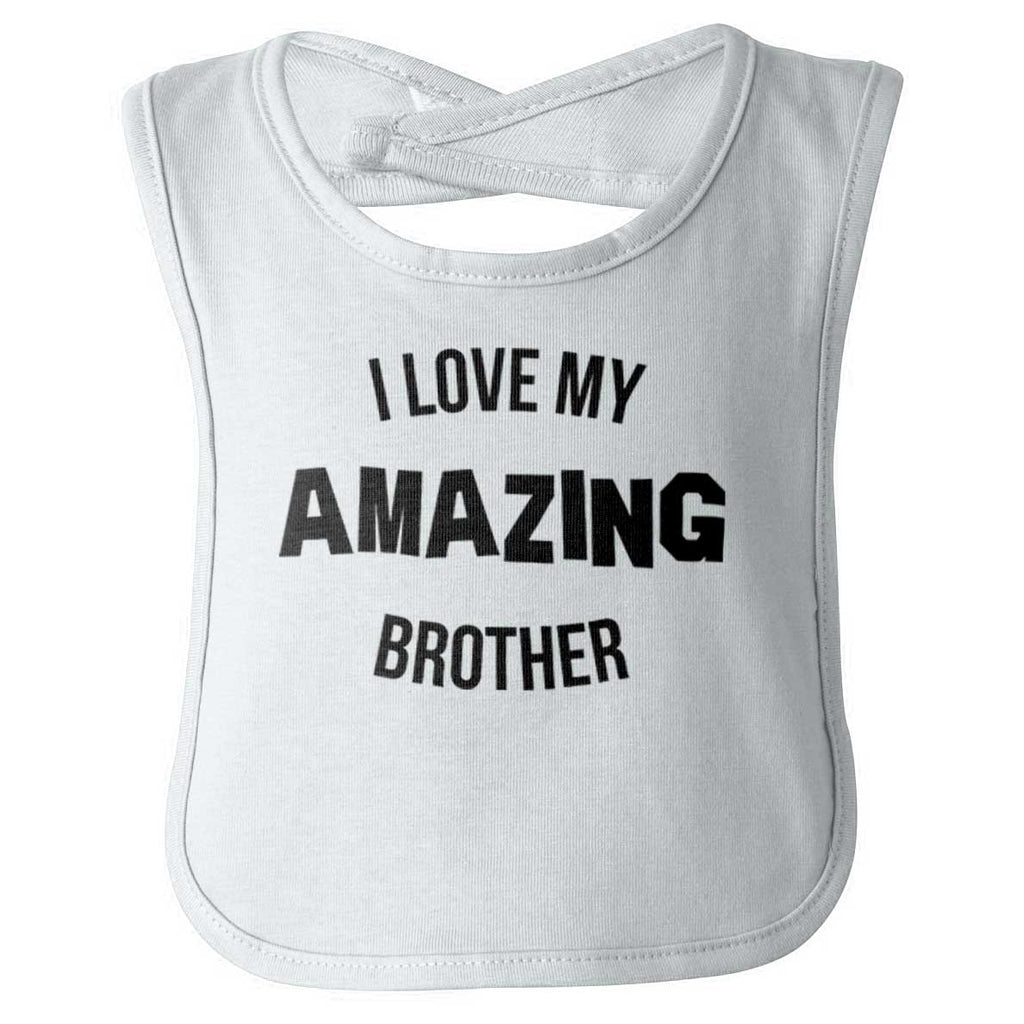 I Love My Amazing Brother Infant Baby Bib-Direct To Garment Print-Brisco Baby