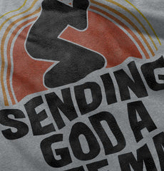 Sending God A Knee Mail Infant Toddler T Shirt-Direct To Garment Print-Brisco Baby