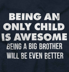 Being A Big Brother Will Be Even Better Infant Toddler T Shirt-Direct To Garment Print-Brisco Baby